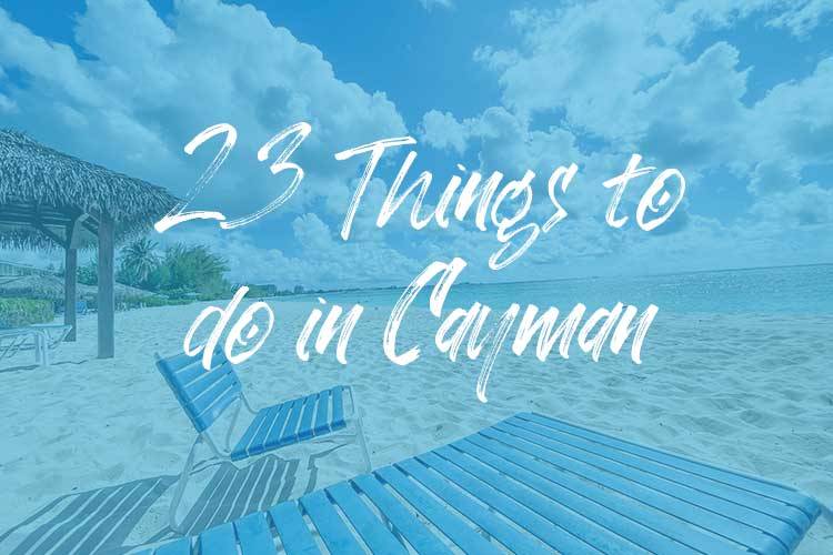 23 things to do in Cayman